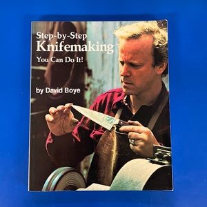 Step by Step Knifemaking: You Can Do It by David Boye (paperback) Vintage, 1977